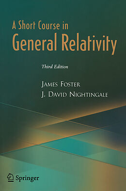 eBook (pdf) A Short Course in General Relativity de James A. Foster, J. David Nightingale