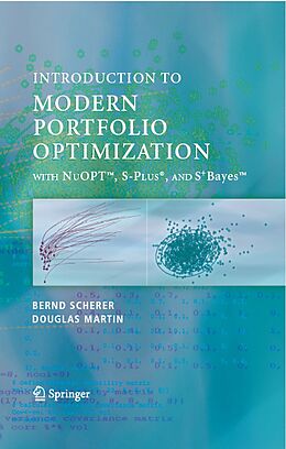 eBook (pdf) Modern Portfolio Optimization with NuOPT(TM), S-PLUS®, and S+Bayes(TM) de Bernd Scherer, R. Douglas Martin