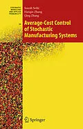 E-Book (pdf) Average-Cost Control of Stochastic Manufacturing Systems von Suresh P. Sethi, Han-Qin Zhang, Qing Zhang