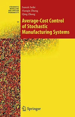 E-Book (pdf) Average-Cost Control of Stochastic Manufacturing Systems von Suresh P. Sethi, Han-Qin Zhang, Qing Zhang