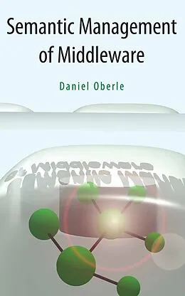 E-Book (pdf) Semantic Management of Middleware von Daniel Oberle