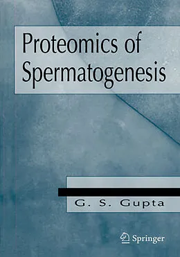 E-Book (pdf) Proteomics of Spermatogenesis von G. S. Gupta