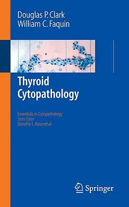 E-Book (pdf) Thyroid Cytopathology von Douglas P. Clark, William C. Faquin