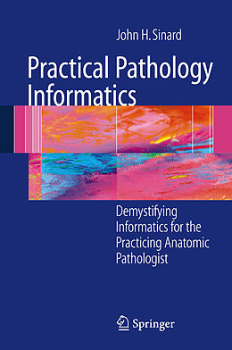 Kartonierter Einband Practical Pathology Informatics von John Sinard