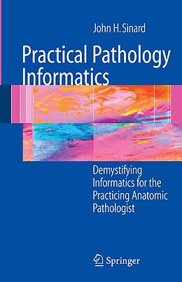 E-Book (pdf) Practical Pathology Informatics von John Sinard