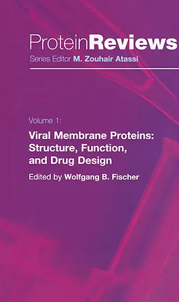 E-Book (pdf) Viral Membrane Proteins: Structure, Function, and Drug Design von Wolfgang B. Fischer