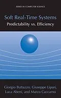 E-Book (pdf) Soft Real-Time Systems: Predictability vs. Efficiency von Giorgio C Buttazzo, Giuseppe Lipari, Luca Abeni