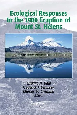 E-Book (pdf) Ecological Responses to the 1980 Eruption of Mount St. Helens von Virginia H. Dale, Frederick J. Swanson, Charles M. Crisafulli
