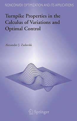 eBook (pdf) Turnpike Properties in the Calculus of Variations and Optimal Control de Alexander J. Zaslavski