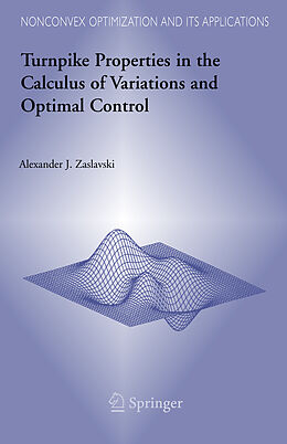 Livre Relié Turnpike Properties in the Calculus of Variations and Optimal Control de Alexander J Zaslavski
