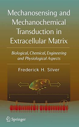 E-Book (pdf) Mechanosensing and Mechanochemical Transduction in Extracellular Matrix von Frederick H. Silver