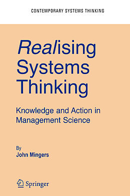 Livre Relié Realising Systems Thinking: Knowledge and Action in Management Science de John Mingers