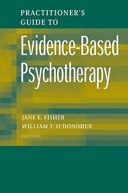 E-Book (pdf) Practitioner's Guide to Evidence-Based Psychotherapy von Jane E Fisher, William T. O'Donohue