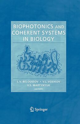 eBook (pdf) Biophotonics and Coherent Systems in Biology de L. V. Beloussov, V. L. Voeikov, V. S. Martynyuk