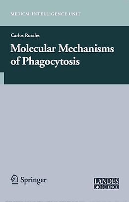 E-Book (pdf) Molecular Mechanisms of Phagocytosis von Carlos Rosales