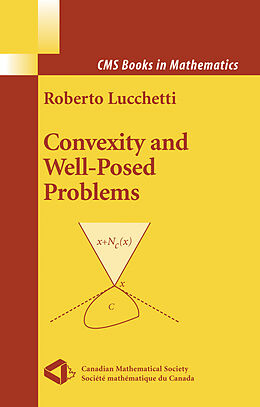 Livre Relié Convexity and Well-Posed Problems de Roberto Lucchetti