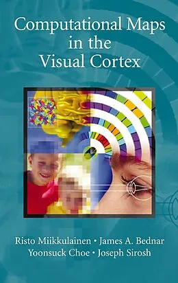 E-Book (pdf) Computational Maps in the Visual Cortex von Risto Miikkulainen, James A. Bednar, Yoonsuck Choe