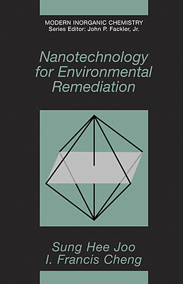 Livre Relié Nanotechnology for Environmental Remediation de Frank Cheng, Sung Hee Joo