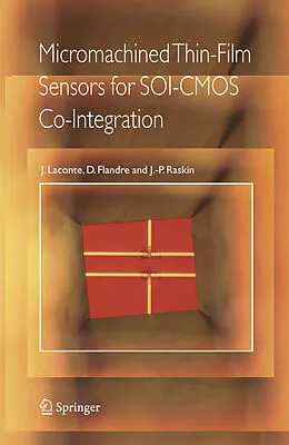 E-Book (pdf) Micromachined Thin-Film Sensors for SOI-CMOS Co-Integration von Jean Laconte, Denis Flandre, Jean-Pierre Raskin