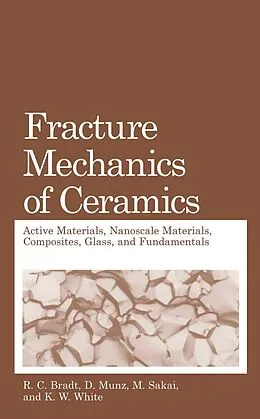 E-Book (pdf) Fracture Mechanics of Ceramics von Ken W. White, M. Sakai, D. Munz