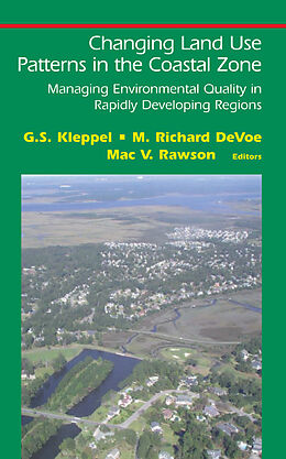 eBook (pdf) Changing Land Use Patterns in the Coastal Zone de G. S. Kleppel, M. Richard DeVoe, Mac V. Rawson