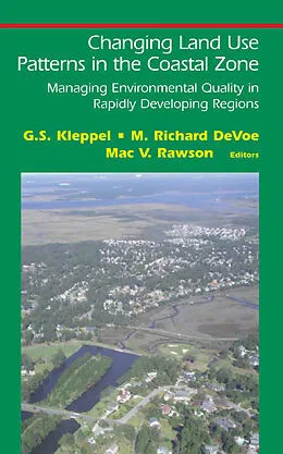 E-Book (pdf) Changing Land Use Patterns in the Coastal Zone von G. S. Kleppel, M. Richard DeVoe, Mac V. Rawson