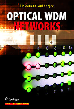 Livre Relié Optical WDM Networks de Biswanath Mukherjee