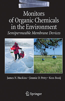 Livre Relié Monitors of Organic Chemicals in the Environment de James N. Huckins, Jim D. Petty, Kees Booij