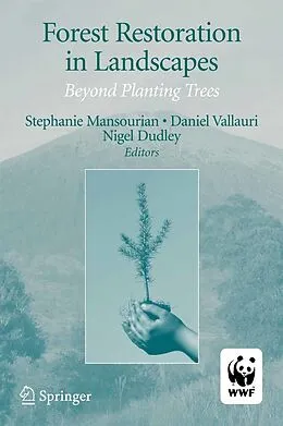 E-Book (pdf) Forest Restoration in Landscapes von Stephanie Mansourian, Daniel Vallauri