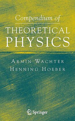 eBook (pdf) Compendium of Theoretical Physics de Armin Wachter, Henning Hoeber