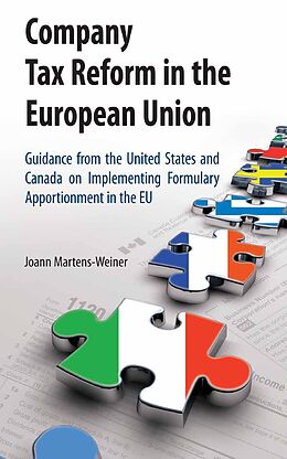 eBook (pdf) Company Tax Reform in the European Union de Joann Martens-Weiner