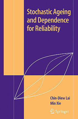 Livre Relié Stochastic Ageing and Dependence for Reliability de Chin Diew Lai, Min Xie