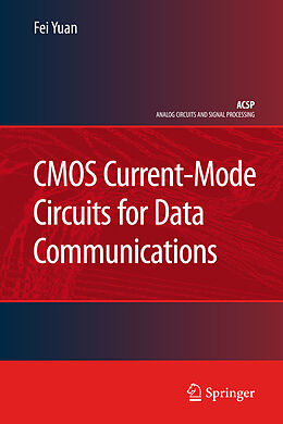 Livre Relié CMOS Current-Mode Circuits for Data Communications de Fei Yuan