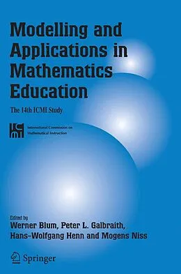 E-Book (pdf) Modelling and Applications in Mathematics Education von Werner Blum, Peter L. Galbraith, Hans-Wolfgang Henn