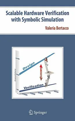 E-Book (pdf) Scalable Hardware Verification with Symbolic Simulation von Valeria Bertacco