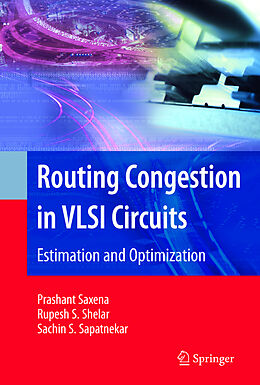 Fester Einband Routing Congestion in VLSI Circuits von Prashant Saxena, Rupesh S. Shelar, Sachin Sapatnekar
