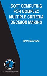 eBook (pdf) Soft Computing for Complex Multiple Criteria Decision Making de Ignacy Kaliszewski