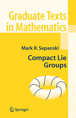 Livre Relié Compact Lie Groups de Mark R. Sepanski