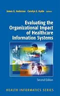 E-Book (pdf) Evaluating the Organizational Impact of Health Care Information Systems von James G. Anderson, Carolyn Aydin