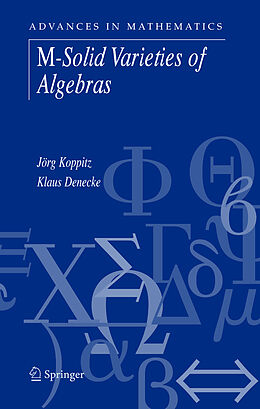 Livre Relié M-Solid Varieties of Algebras de Jörg Koppitz, Klaus Denecke