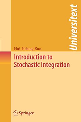 eBook (pdf) Introduction to Stochastic Integration de Hui-Hsiung Kuo
