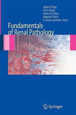 E-Book (pdf) Fundamentals of Renal Pathology von Agnes B. Fogo, Arthur H. Cohen, J. Charles Jennette