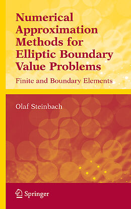 Livre Relié Numerical Approximation Methods for Elliptic Boundary Value Problems de Olaf Steinbach