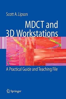 E-Book (pdf) MDCT and 3D Workstations von Scott A. Lipson
