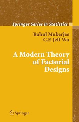Livre Relié A Modern Theory of Factorial Design de Rahul Mukerjee, C.F. J. Wu