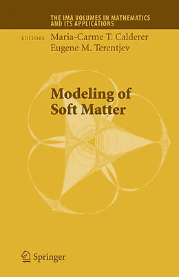 E-Book (pdf) Modeling of Soft Matter von Douglas N. Arnold, Arnd Scheel, Maria-Carme T. Calderer