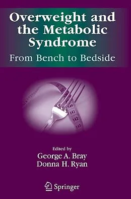 E-Book (pdf) Overweight and the Metabolic Syndrome: von George A. Bray, Donna H. Ryan
