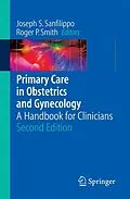 E-Book (pdf) Primary Care in Obstetrics and Gynecology von Joseph S. Sanfilippo, Roger P. Smith