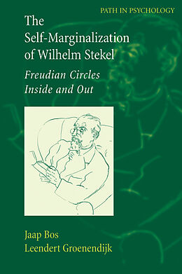 Livre Relié The Self-Marginalization of Wilhelm Stekel de Leendert Groenendijk, Jaap Bos