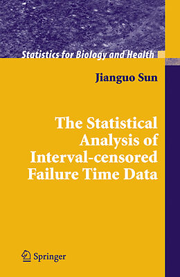 Livre Relié The Statistical Analysis of Interval-censored Failure Time Data de Jianguo Sun